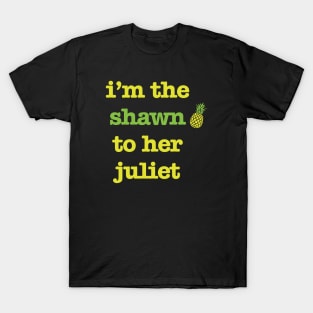 Shawn to her Juliet T-Shirt